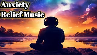 #27 : ಆತಂಕ ಸಮಾಧಾನ ಸಂಗೀತ l Anxiety Relief Music l Soothing Music for Anxiety Relief