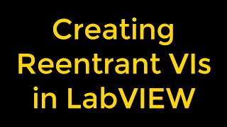 Using Reentrant VIs - LabVIEW