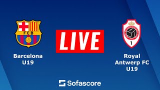Barcelona U19 vs Antwerp U19 | Uefa Youth U19 League 2023 | Live Football Match Today Score