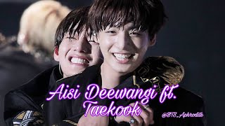 Aisi Deewangi ft. Taekook