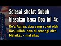 Biasakan habis sholat subuh baca doa ini 4x