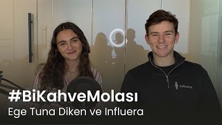 Bi Kahve Molası - Ege Tuna Diken (Influera, Influencer Marketing)