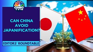 Is China Going The Japan Way? Prashant Nair Decodes The Data | Editors' Roundtable | CNBC TV18