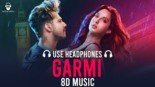 Garmi (8d Music)-Street Dancer 3D | Varun D | Nora F | T Series | Musical Munda