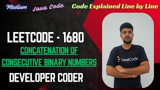 Concatenation of Consecutive Binary Numbers | LeetCode 1680 | Java Code | Developer Coder