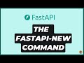 Easily Set Up a Fresh FastAPI Project with the fast new command