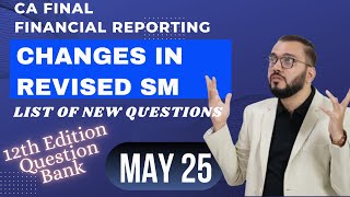 CA Final FR | Revised SM | New Questions and Changes made23 by ICAI | 12 Edition QB | May 25