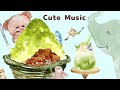 【Cute Music】kawaii/soothing/癒し/relaxing