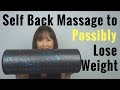 Self Back Massage to Possibly Lose Weight - Massage Monday 342