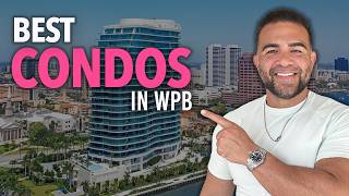 Why Everyone Is Buying Condos in West Palm Beach (Best Buildings Revealed)
