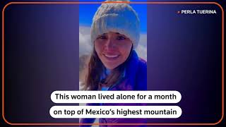 First woman to live alone for a month at Mexico's tallest peak