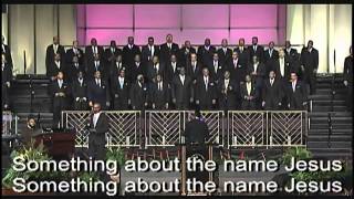 "Something About the Name Jesus" FBCG Male Chorus