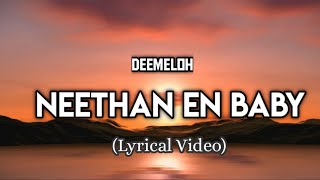 Deemeloh - Neethan En Baby (Official Lyric Video)