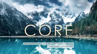 Core Values: Led by the Holy Spirit (Sun 10AM)