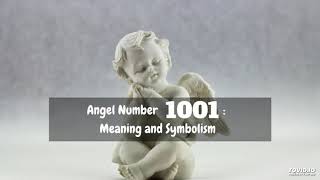 Angel Number 1001: Meaning and Symbolism