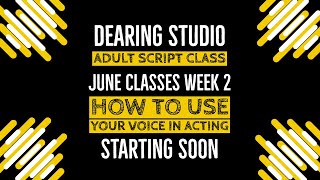 How to Use Your Voice in Acting - Adult Script Acting Class