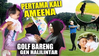 PERTAMA KALI AMEENA, AUREL GOLF BARENG GEN HALILINTAR, GADDA SENENG BANGET