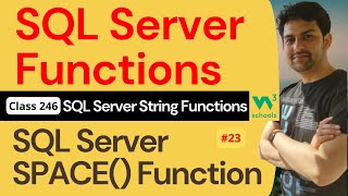 SQL Server Functions | SQL Server String Functions - SQL Server SPACE() Function #23 | 246. W3School