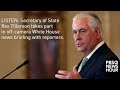 listen secretary of state rex tillerson takes questions in off camera news briefing