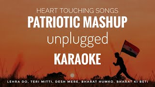 Patriotic Songs | Unplugged Mashup | Karaoke With Lyrics