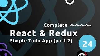 Complete React Tutorial (& Redux ) #24 - Todo App (part 2)