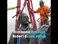 Richmond removes Robert E  Lee statue