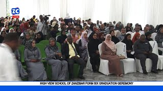 🔴#LIVE:HIGH VIEW SCHOOL OF ZANZIBAR FORM SIX GRADUATION CEREMONY 02/05/2024