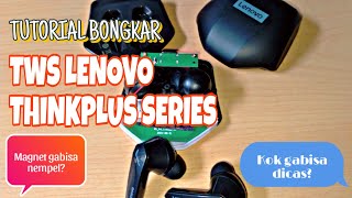 Bongkar TWS Lenovo Thinkplus GM2 Pro || Tidak bisa dicas & magnet lepas