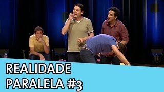 IMPROVÁVEL - REALIDADE PARALELA #3