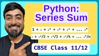 Python Program: Calculate Series Sum | Beginner Python Coding | CBSE Class 11 & 12