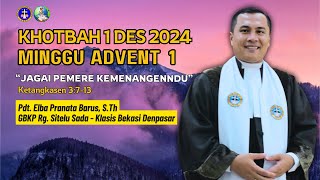 Khotbah Minggu Advent I | 1 Desember 2024 #pjj #sermon #pjjgbkp