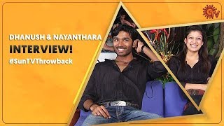 "Nayanthara Road - லாம் நடக்க மாட்டாங்க" - Dhanush and Nayanathara Fun Interview! | #SunTVThrowBack