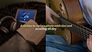20 Engaging Activities to Replace Phone Addiction and Scrolling All Day
