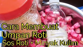 Umpan Patin Kolam | Cara Membuat Umpan Roti Sendiri | Sos Roti + Minyak Kulim | Video Official