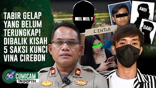 5 Saksi Kunci Utama Dalam Pengungkapan Kasus Vina Cirebon! | INDEPTH