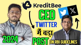 ✔️KreditBee के CEO Mr. Madhusudan Ekambaram ने RBI GUIDELINES पर Twitter post पे क्या बोलै !