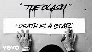 The Clash - Death is a Star (Remastered)