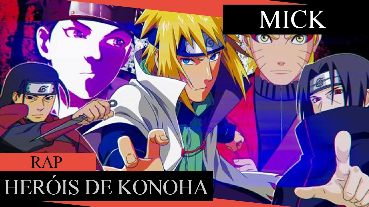 Rap Dos Heróis De Konoha Naruto Hashirama Shisui Minato