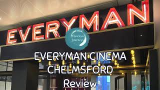 Everyman Cinema Chelmsford Review