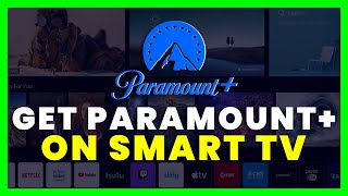 How To Get / Install Paramount Plus on Any Smart TV