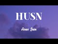 HUSN - LYRICS || ANUV JAIN || LYRICS VIDEO || NEW TRENDING SONG || SF LYRICS HUB ||