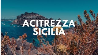 Viaggio ad Acitrezza Sicilia