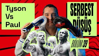 Mike Tyson vs. Jake Paul, Netflix, Eldivenler, Conor McGregor | Serbest Düşüş #39 | Yiğit Tezcan