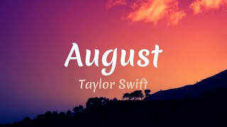 August - Taylor Swift - Lyrics