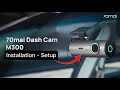 How to Install and Setup Dash Cam in Car | 70mai Dash Cam M300 Review and Installation