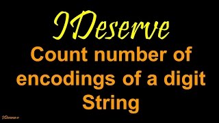 Programming Interview Question: Count Number of Encodings of a digit string