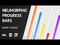 HTML | CSS Neumorphic Progress Bars (Quick Tutorial)