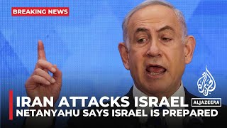 Netanyahu says Israel prepared for ‘direct attack from Iran’