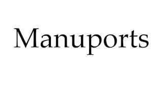 How to Pronounce Manuports