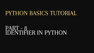 8. Identifier in python